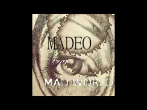 Mad world - cover Madeo