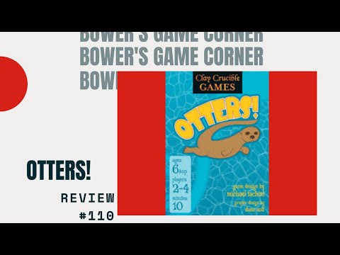Bower's Game Corner: Otters Review