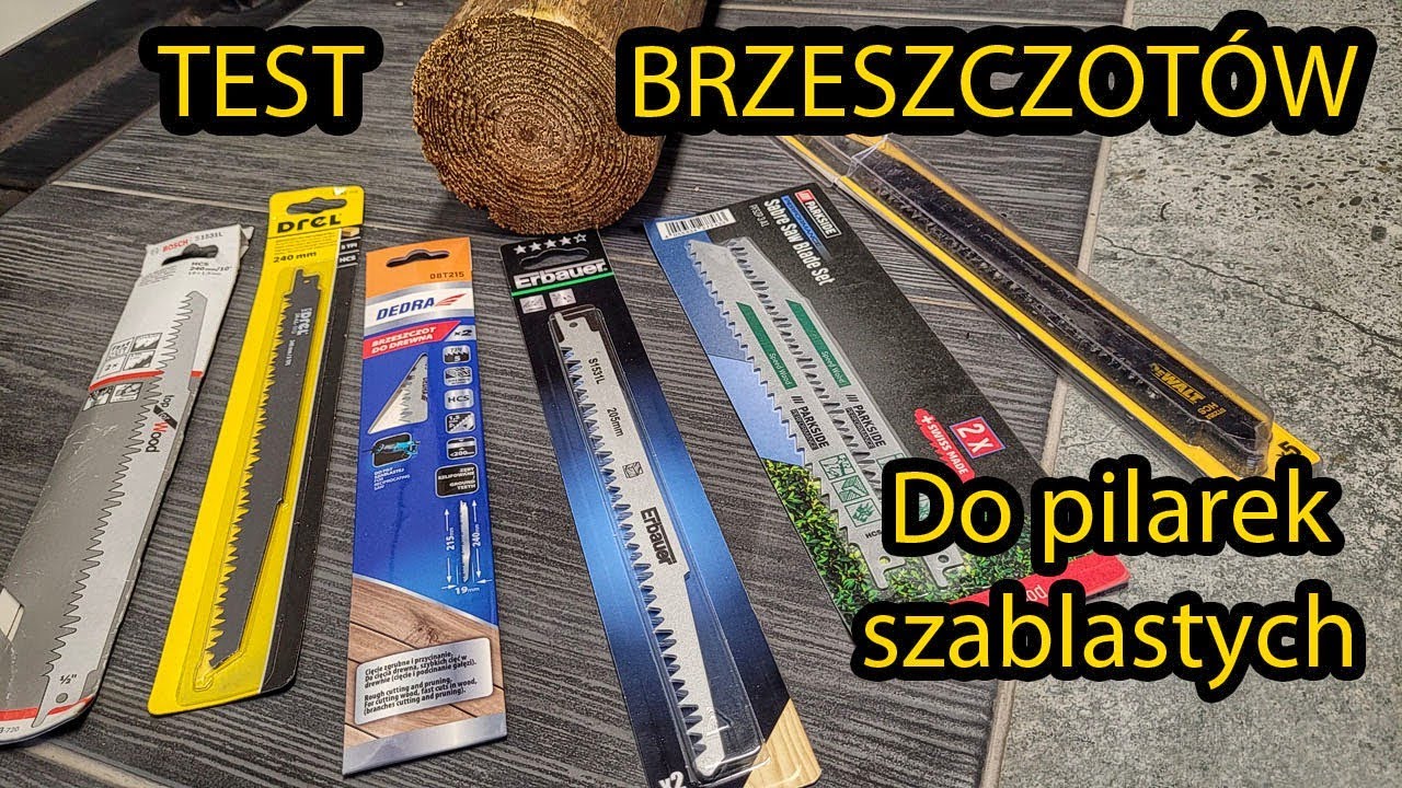 Test Brzeszczotów Do Drewna - Gałęzi Do Piły Szablastej. Bosch DeWalt Parkside Dedra Erbauer Drel