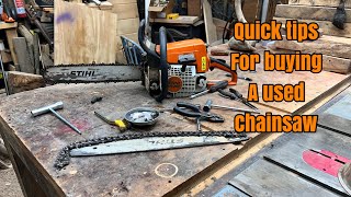 Quick tips for buying a used chainsaw.