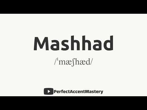 How to Pronounce MASHHAD | City Name | IPL | Definition | Perfect Accent Mastery
