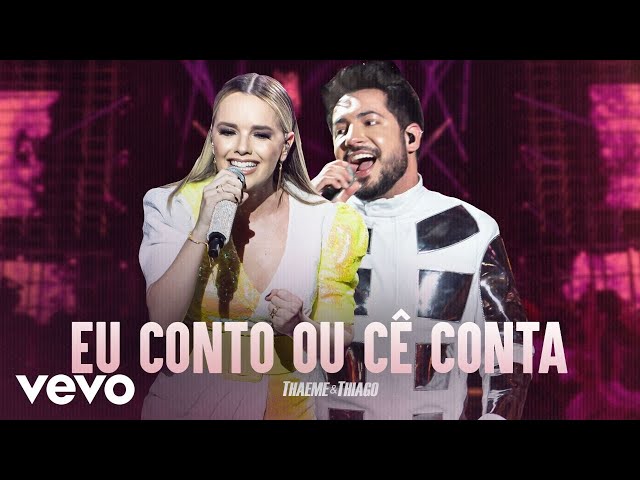 Música Eu Conto Ou Cê Conta - Thaeme e Thiago () 