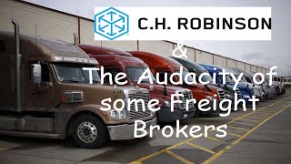 The Arrogance of some CH Robinson freight brokers