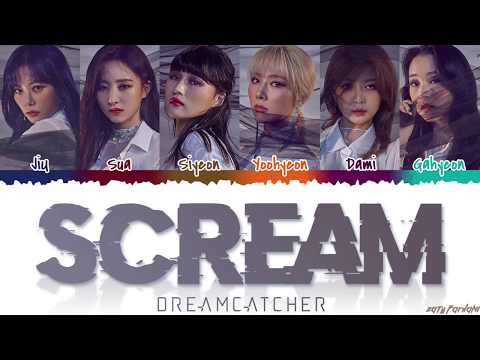 Dreamcatcher (드림캐쳐) - 'SCREAM' Lyrics [Color Coded_Han_Rom_Eng]