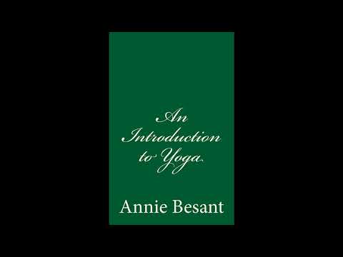 An Introduction to Yoga  By Annie Besant by Annie Besant — free full audiobook