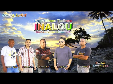 INALOU || Yanus LA/Lorenso Amaunut/Vester Esa/Rinto Nine/Jerry BTN || Lagu Timor Terbaru Irama Lufut