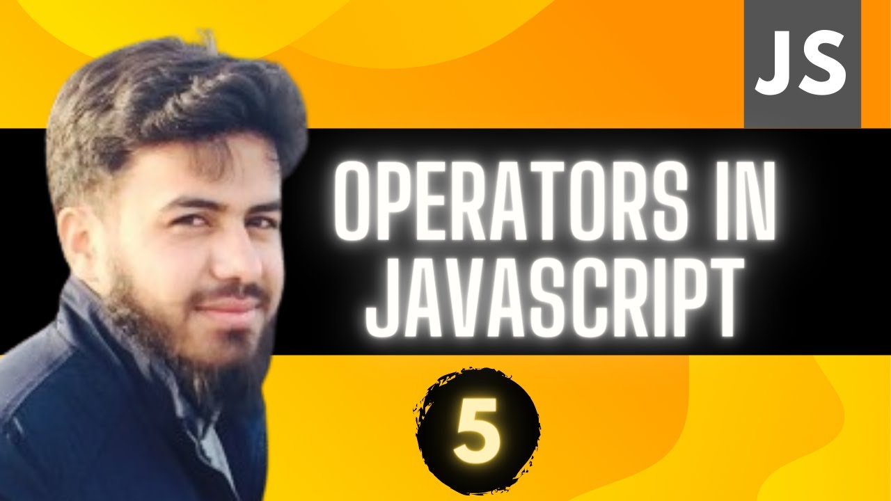 JavaScript Operators  | JavaScript Tutorial in Hindi #5