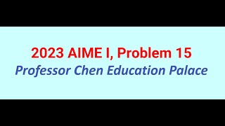 2023 AIME I Problem 15