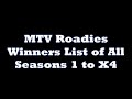 Mtv Roadies Winner List Of All Season 1 To X4