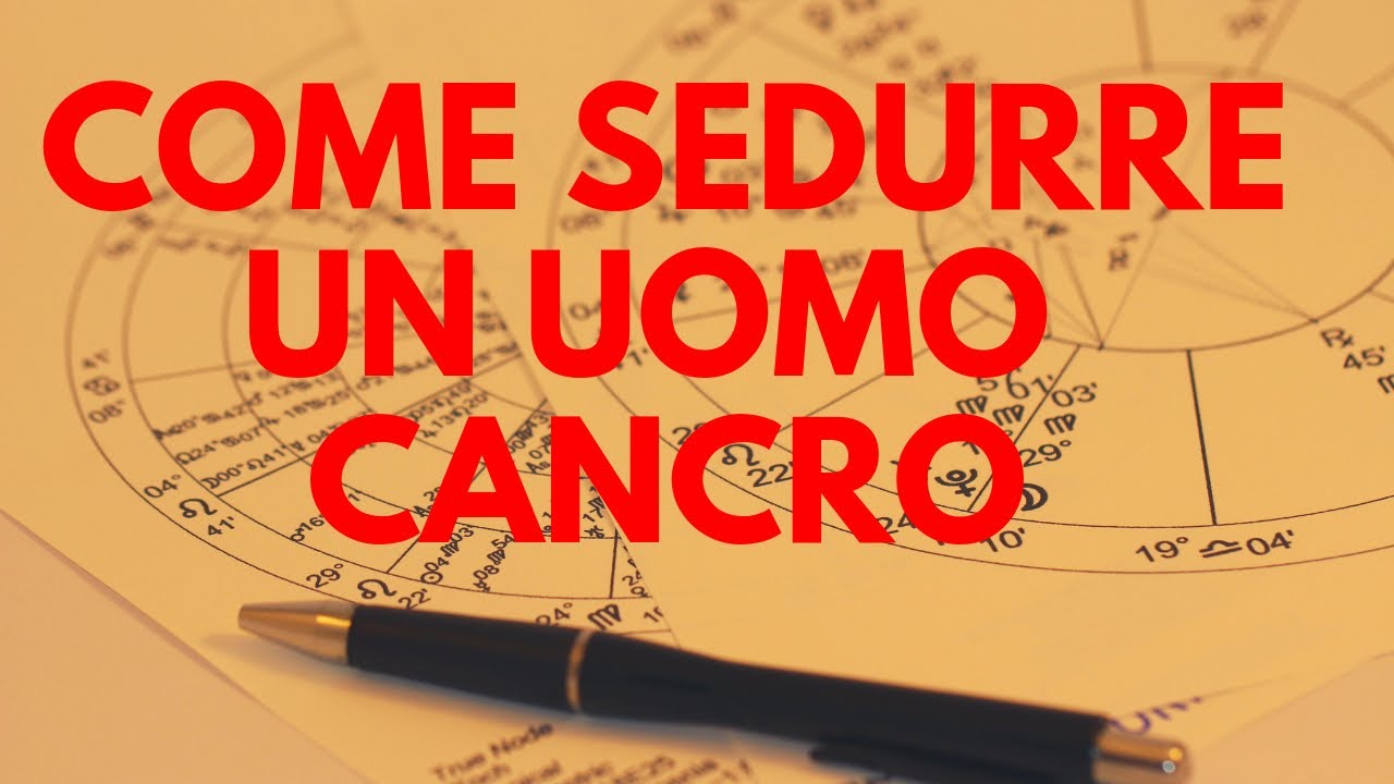 Come sedurre un uomo Cancro