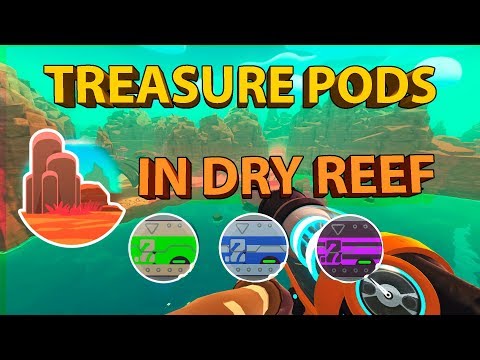 How to find All Treasure Pods in Dry Reef | Slime Rancher