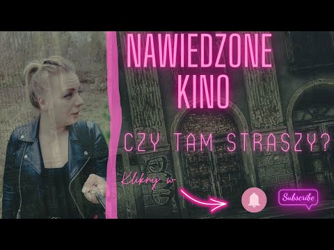 Nawiedzone Kino "Uciecha" w Czeladzi . Czy tam straszy ?