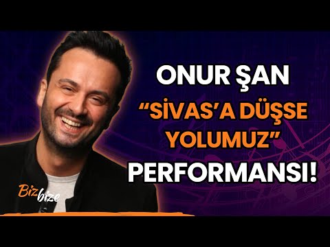 Onur Şan's "If Our Path Leads to Sivas" Performance!