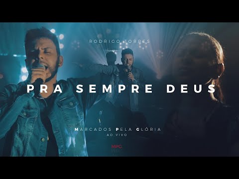 RODRIGO TORRES - PRA SEMPRE DEUS -  EP M.P.G. (AO VIVO)