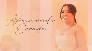 Apaixonada Errada Lyrics English Translation