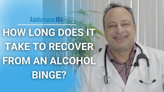 How Long Does It Take To Recover From An Alcohol Binge?