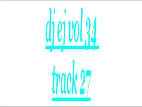 dj ej vol 34 track 27