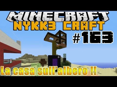 NYKK3CRAFT MOD MINECRAFT ITA #163 - LA CASA SULL'ALBERO