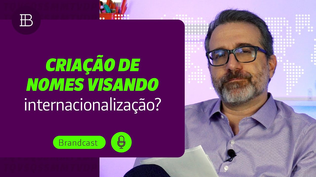 Criação de nomes visando internacionalização?