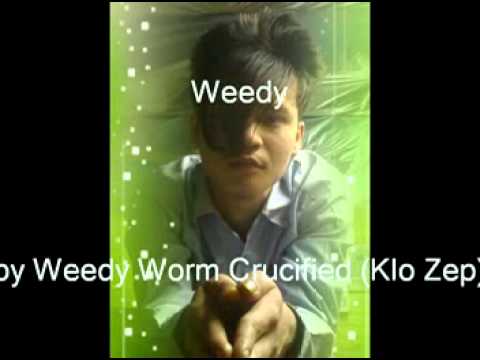 Weedy By Weedy Worm Crucified featuring Klo Zep