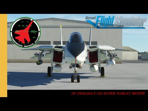 DC Designs F-14D Super Tomcat Review | MSFS | Microsoft Flight Simulator