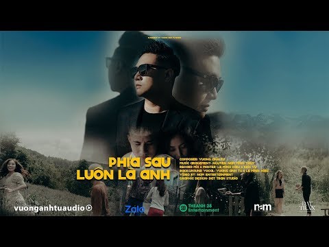 Phía sau luôn là anh - Vương Anh Tú