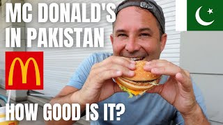 MC DONALD'S IN PAKISTAN / IS IT THE SAME AS IN THE WEST / TRYING A UNIQUE ITEM FROM THE MENU