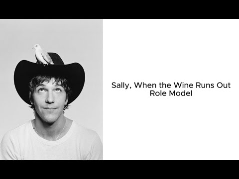 Sally, When the Wine Runs Out - Role Model (Lyric Video)
