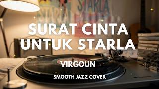 Download lagu Surat Cinta Untuk Starla - Virgoun | Smooth Jazz Cover by The Vinyl mp3
