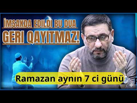 İmsakda edildi bu dua geri qayıtmaz!   Hacı Şahin  Bu zikri hər gün bu vaxtı oxu