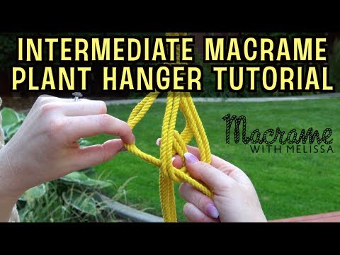 Intermediate Macrame Plant Hanger Tutorial