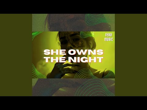 She Owns The Night