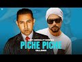 Piche Piche : Gippy Grewal Ft. BOHEMIA (Full Song) Amrit Maan | Ikwinder Singh | Geet MP3