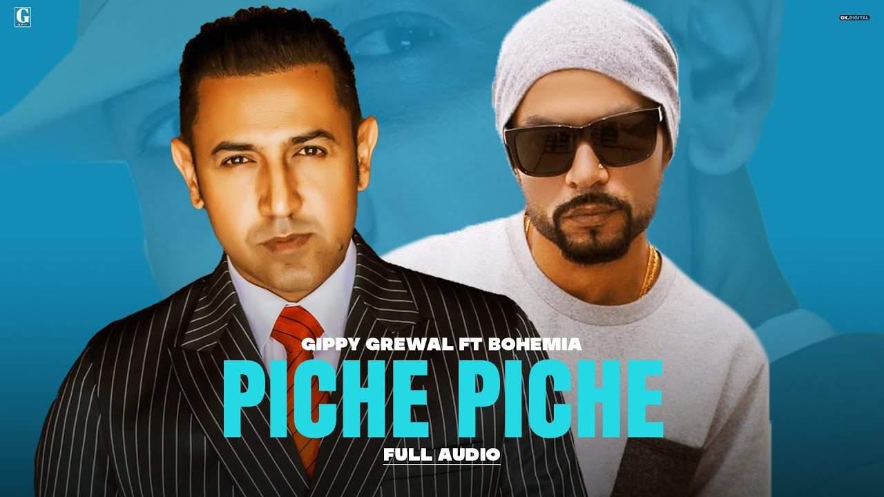 PICHE PICHE LYRICS – GIPPY GREWAL AND BOHEMIA