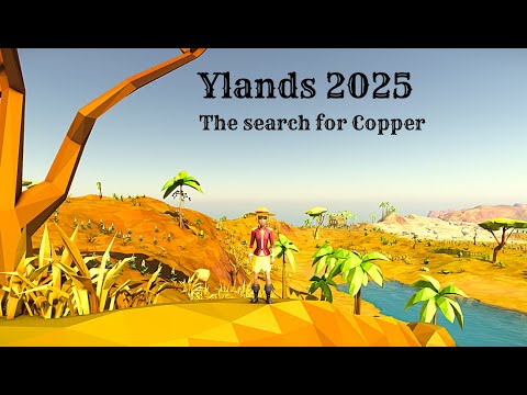 Ylands 2025 ep3 - A Search for Copper.