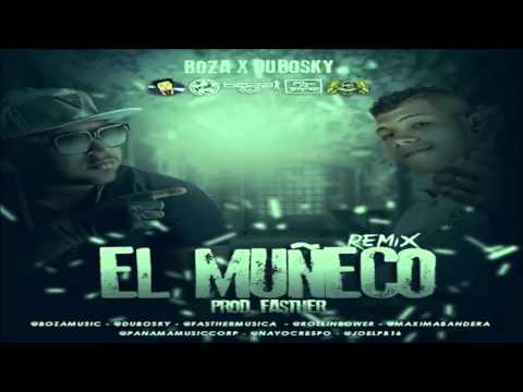 El Muñeco (Remix) - El Boza Ft. Dubosky