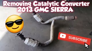 How to: Remove Catalytic Converters 2013 GMC SIERRA
