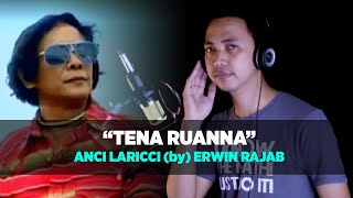 Download lagu Anci Laricci - Tena Ruanna (Cover by Erwin Rajab) ✅ mp3