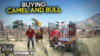 BUYING A CAMEL AND BULL | MANDI SERIES - EP #05 | BAKRA EID SPECIAL | GTA 5 - URDU | HXB