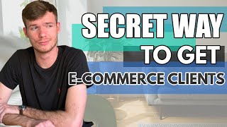 Secret Way To Get E-commerce Clients