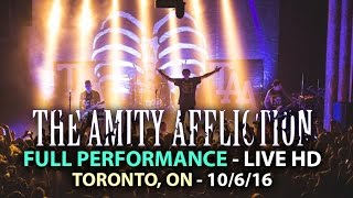 The Amity Affliction - FULL SET LIVE [HD] - This Could Be Heartbreak Tour (Toronto, ON 10/06/16)