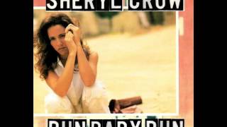 Sheryl Crow - Run, Baby, Run