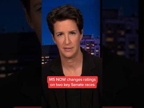 MS NOW changes ratings on two key Senate races