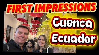 Cuenca Ecuador First Impressions