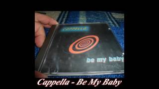Cappella - Be My Baby (Pagani Mix)