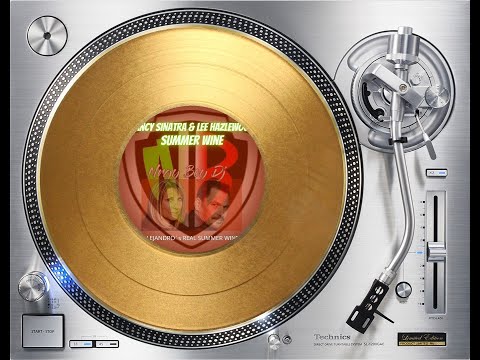 IAN COLEEN & NRGY BOY DJ FEAT. NANCY SINATRA & LEE HAZLEWOOD - SUMMER WINE (REAL SUMMER WINE REMIX)