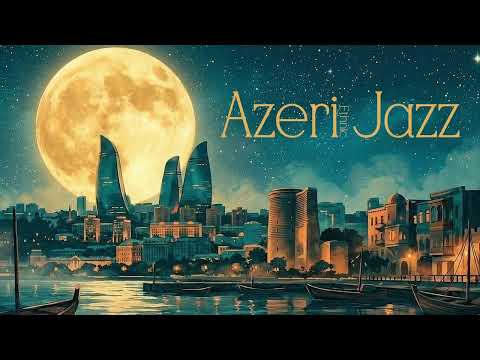 Nostalgic Azerbaijani Ethnic Jazz 2026 | Mugam Fusion with Groovy Twists | 1 Hour Deep Vibes