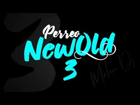 PERREO NEWOLD 3 ♪♫ MAHU DJ