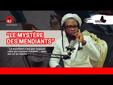 AU COEUR DU SECRET EPI 147: LE MYSTERE DERRIERE LES MENDIANTS DANS NOS RUES