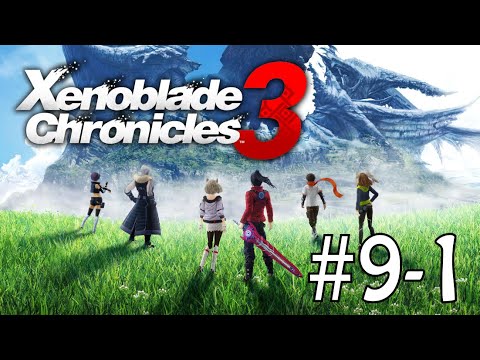 Xenoblade Chronicles 3 // Day 9 Part 1